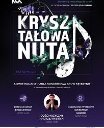 Kryształowa Nuta XV Ogólnopolski Przegląd Piosenki – 6 kwietnia Kętrzyn.