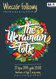 The Ukrainian Folk – 27 lipca 2019 godz. 20:00 (Amfiteatr ul. Kajki – wstęp wolny) – Zapraszamy