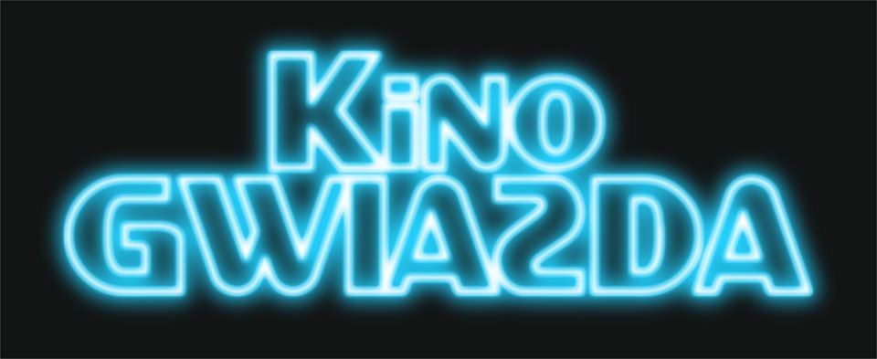 Kino Gwiazda zaprasza!