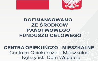 Informacja o realizacji projektu Centrum Opiekuńczo-Mieszkalne – Kętrzyński Dom Wsparcia