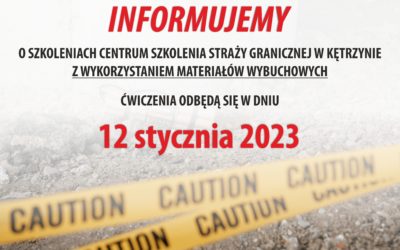 Informacja o szkoleniach Centrum Szkolenia Straży Granicznej z wykorzystaniem materiałów wybuchowych