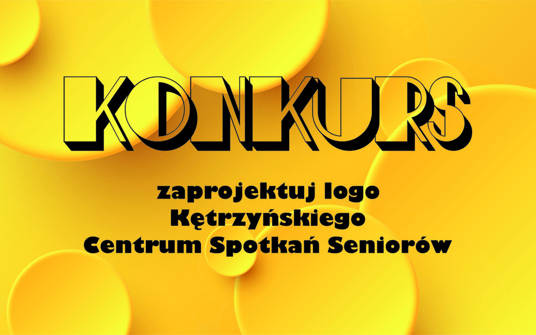 KONKURS na LOGO Kętrzyńskiego Centrum Spotkań Seniora