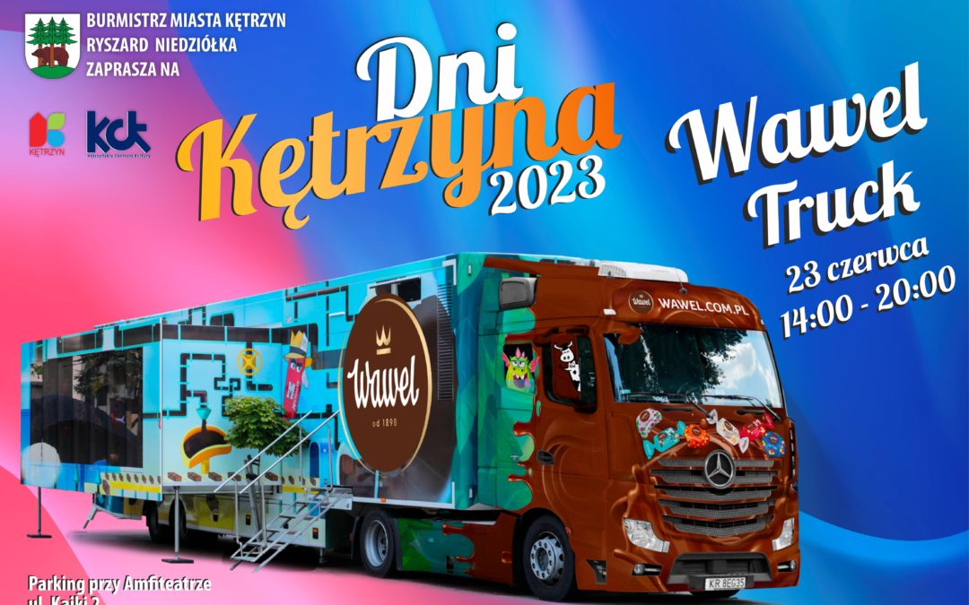 23 czerwca! Wawel Truck w Kętrzynie!
