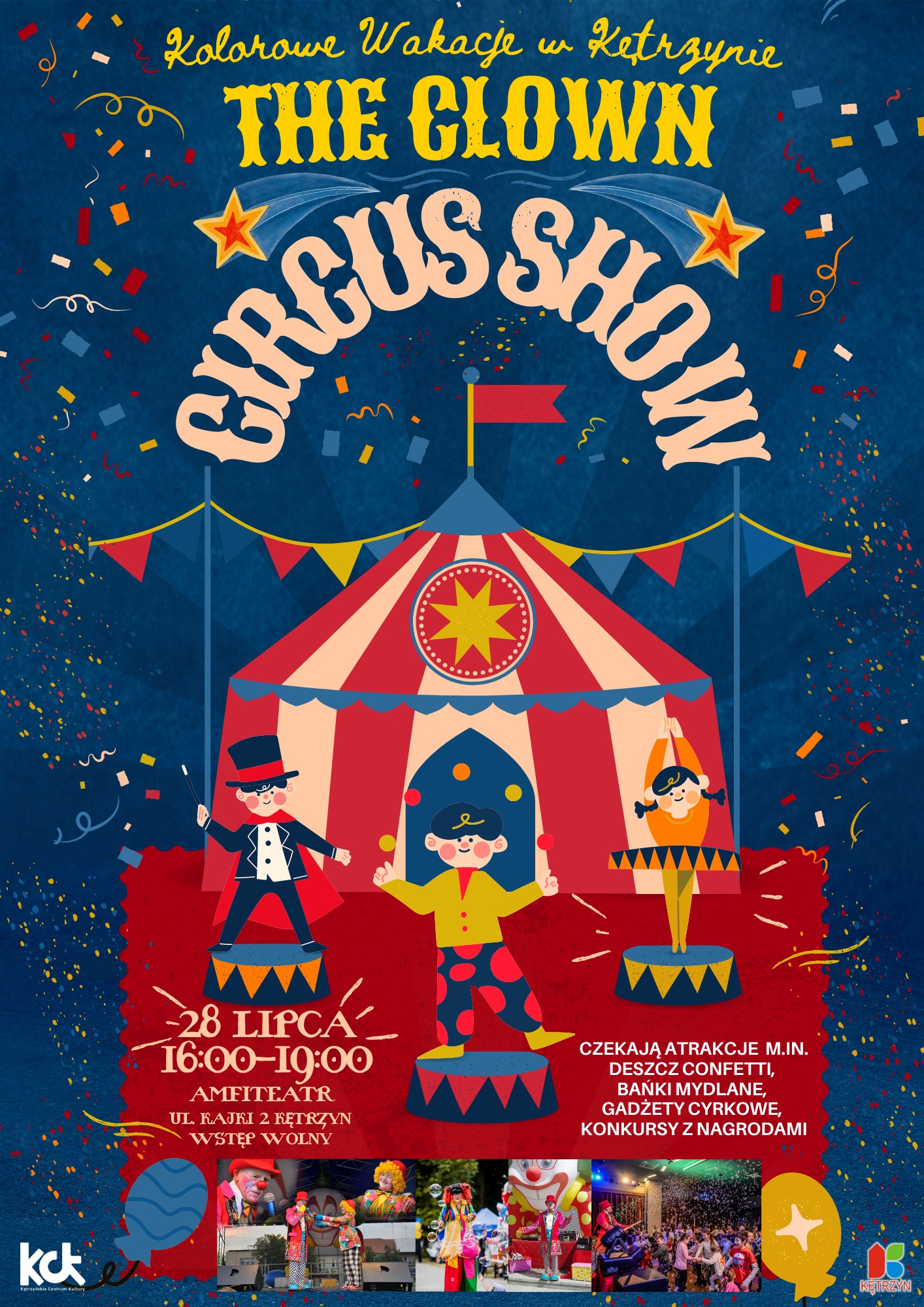 28 lipca na widowisko cyrkowe The Clown Circus Show. The Clown Circus Show - KĘTRZYN 28 lipca (piątek) godz. 16:00-19:00 Amfiteatr, ul. Kajki 2, Kętrzyn Wstęp wolny